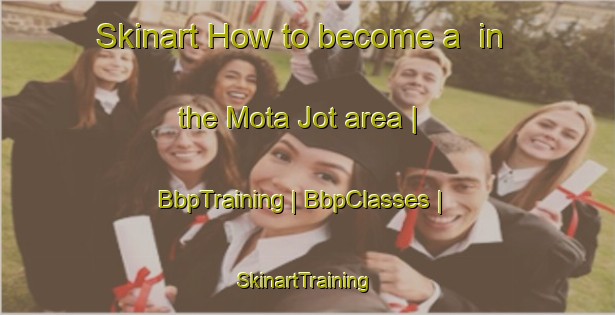 Skinart How to become a  in the Mota Jot area | BbpTraining | BbpClasses | SkinartTraining-India